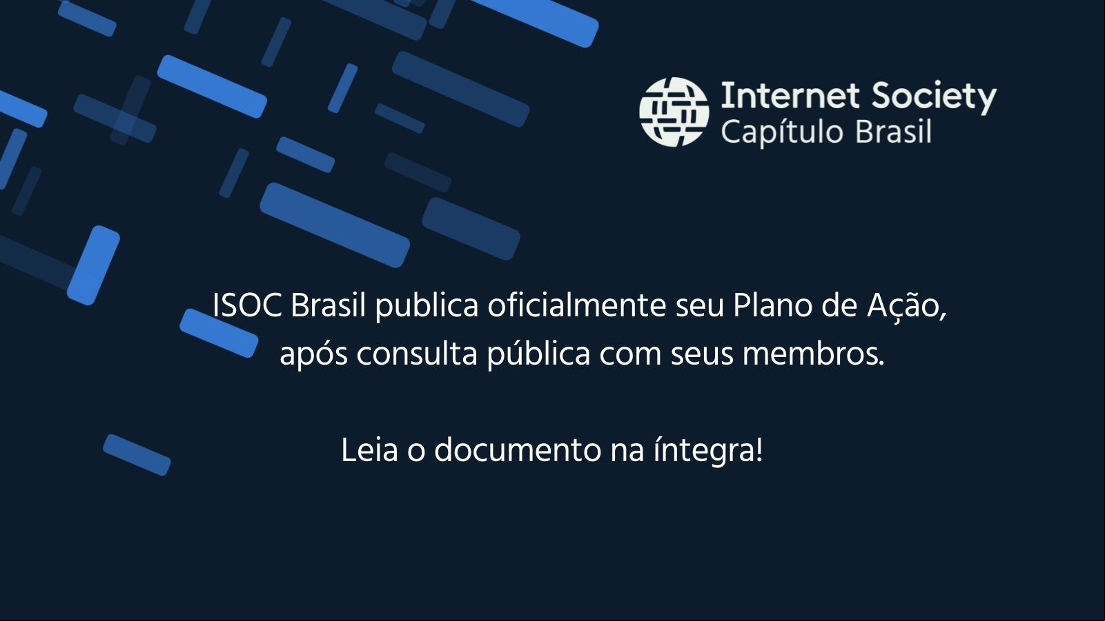 ISOC Brasil publica oficialmente o seu Plano de Ação para este ano.